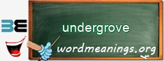 WordMeaning blackboard for undergrove